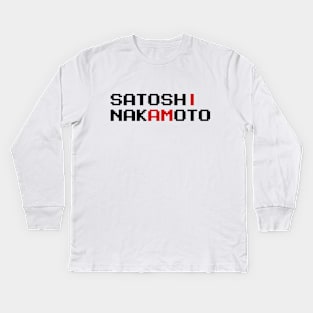 I AM SATOSHI NAKAMOTO Kids Long Sleeve T-Shirt